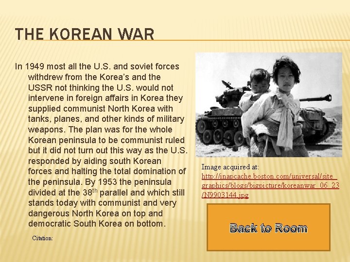 THE KOREAN WAR In 1949 most all the U. S. and soviet forces withdrew