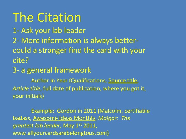 The Citation 1 - Ask your lab leader 2 - More information is always