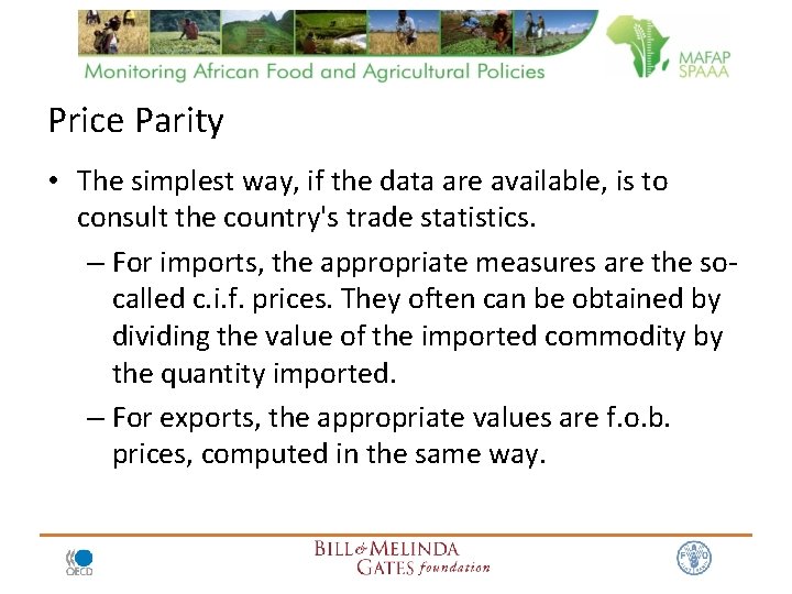 Price Parity • The simplest way, if the data are available, is to consult