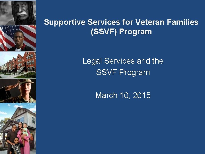 Supportive Services for Veteran Families (SSVF) Program Legal Services and the SSVF Program March