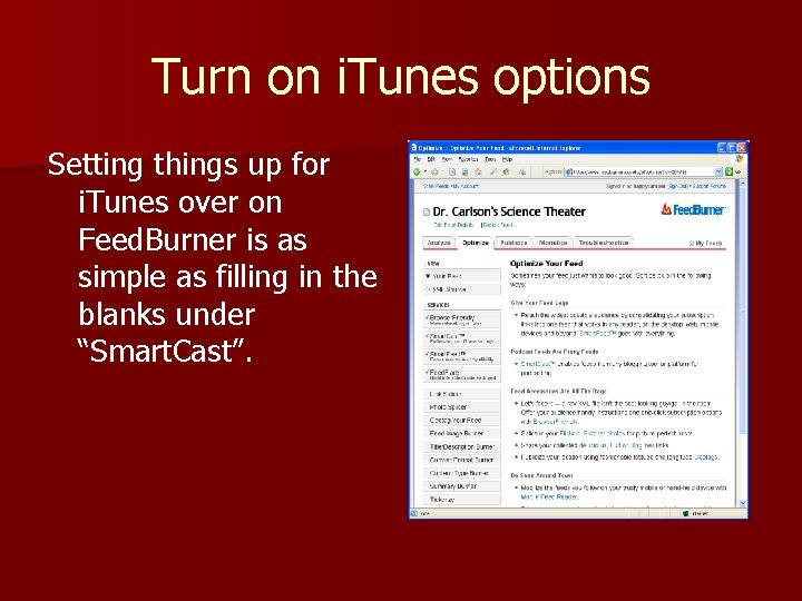 Turn on i. Tunes options Setting things up for i. Tunes over on Feed.