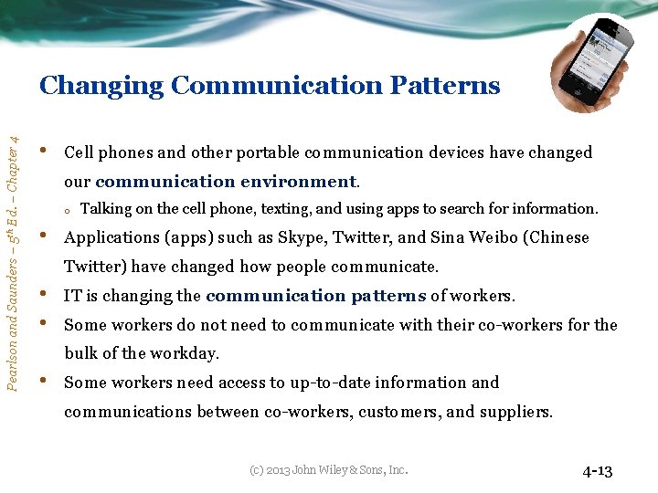 Pearlson and Saunders – 5 th Ed. – Chapter 4 Changing Communication Patterns •