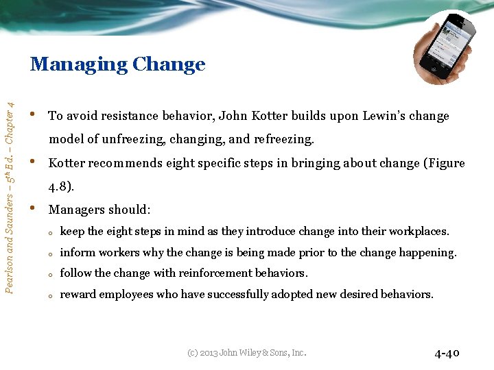 Pearlson and Saunders – 5 th Ed. – Chapter 4 Managing Change • To