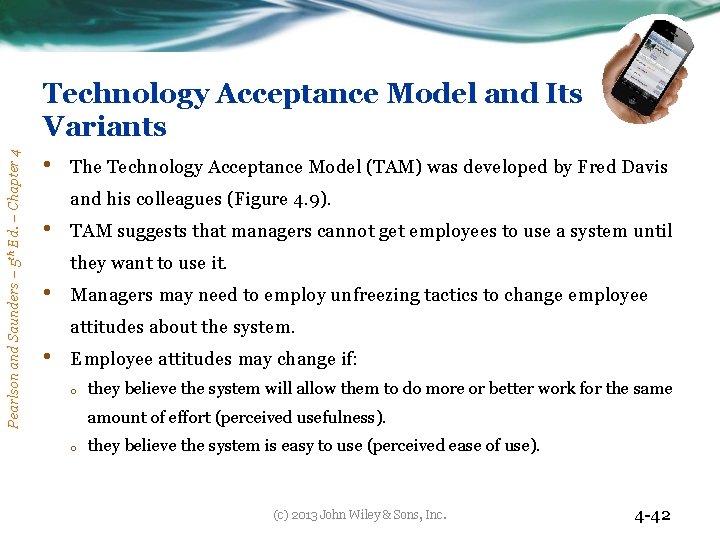 Pearlson and Saunders – 5 th Ed. – Chapter 4 Technology Acceptance Model and