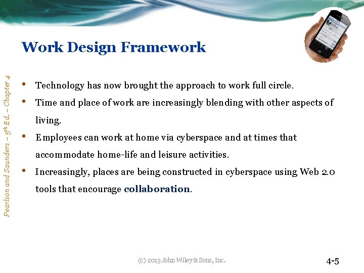 Pearlson and Saunders – 5 th Ed. – Chapter 4 Work Design Framework •