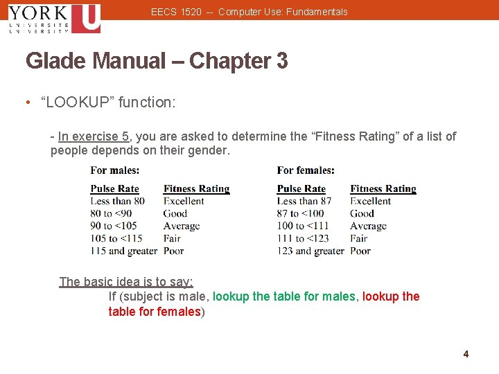 EECS 1520 -- Computer Use: Fundamentals Glade Manual – Chapter 3 • “LOOKUP” function: EECS 1520 -- Computer Use: Fundamentals Glade Manual – Chapter 3 • “LOOKUP” function:
