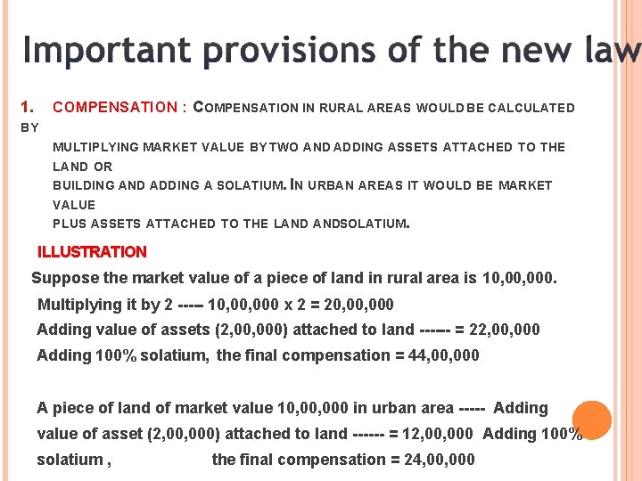 1. COMPENSATION : COMPENSATION IN RURAL AREAS WOULD BE CALCULATED BY MULTIPLYING MARKET VALUE