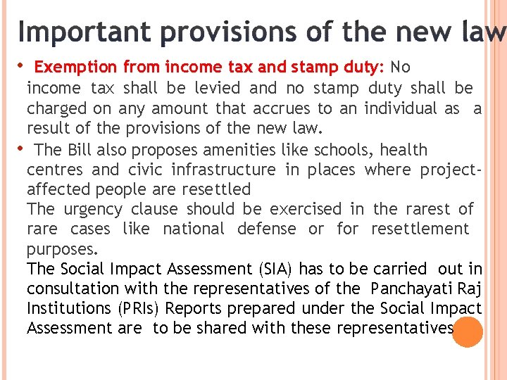  • Exemption from income tax and stamp duty: No income tax shall be