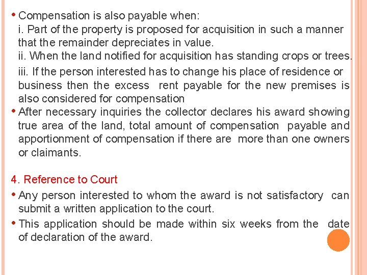  • Compensation is also payable when: i. Part of the property is proposed