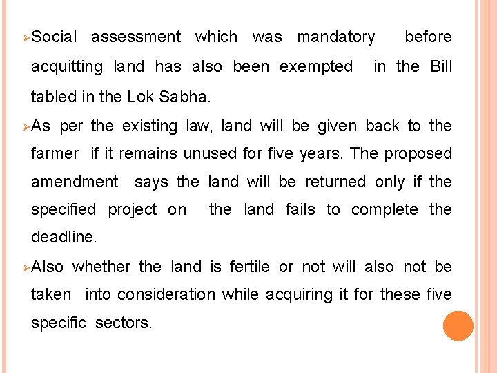  Social assessment which was mandatory acquitting land has also been exempted before in