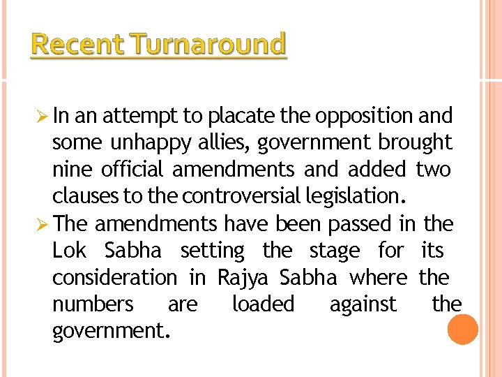 In an attempt to placate the opposition and some unhappy allies, government brought In an attempt to placate the opposition and some unhappy allies, government brought