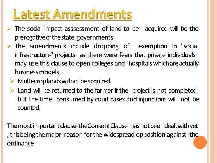 The social impact asssessment of land to be acquired will be the prerogative of