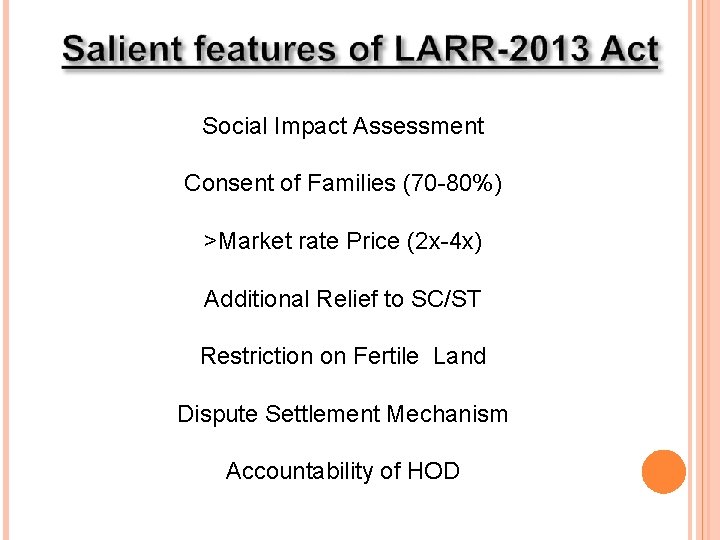 Social Impact Assessment Consent of Families (70 -80%) >Market rate Price (2 x-4 x)