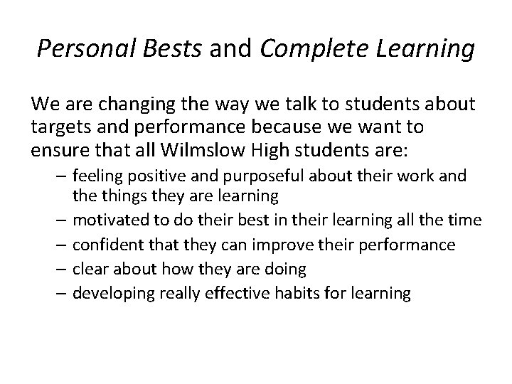 Personal Bests and Complete Learning We are changing the way we talk to students