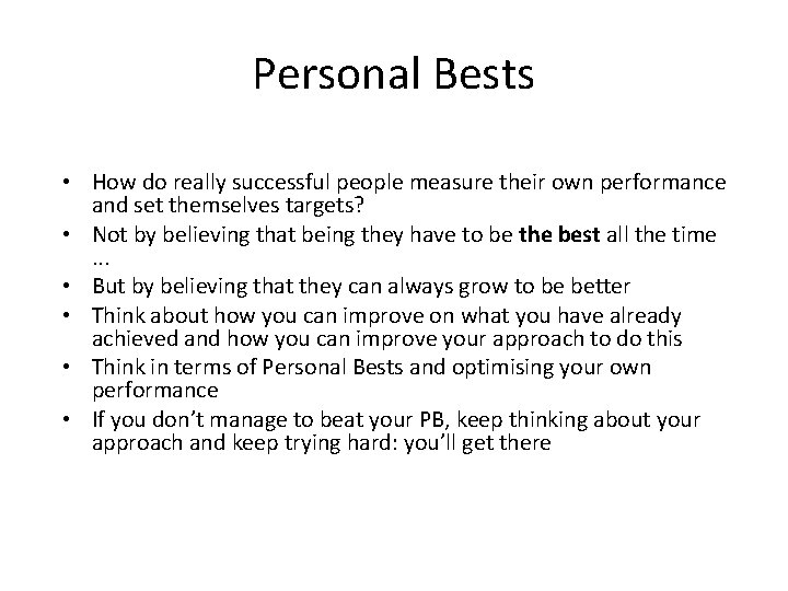 Personal Bests • How do really successful people measure their own performance and set