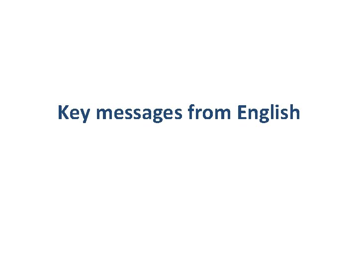 Key messages from English 