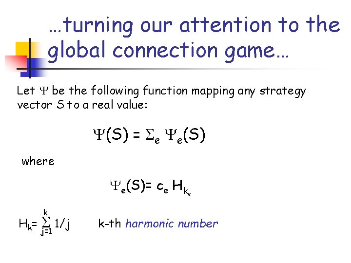 …turning our attention to the global connection game… Let be the following function mapping