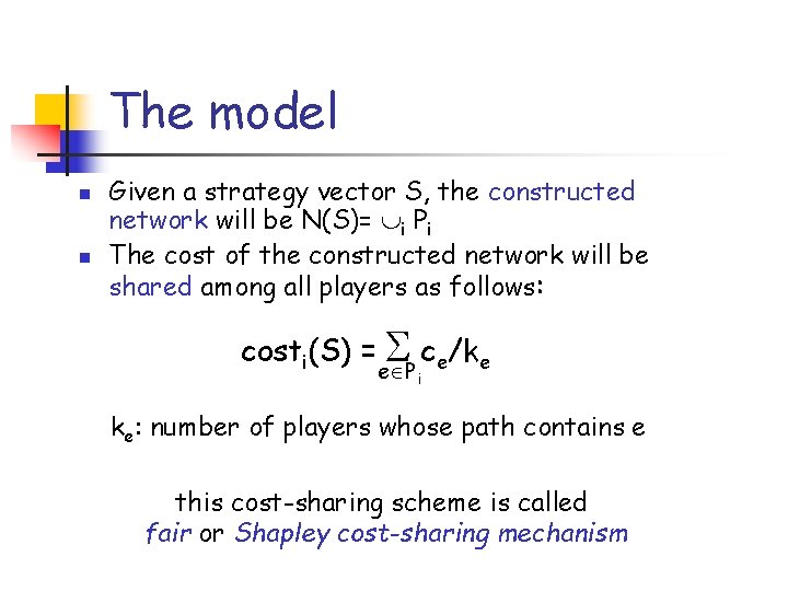 The model n n Given a strategy vector S, the constructed network will be