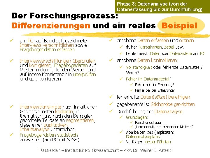 Phase 3: Datenanalyse (von der Datenerfassung bis zur Durchführung) Der Forschungsprozess: Differenzierungen und ein