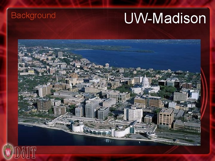 Background UW-Madison 