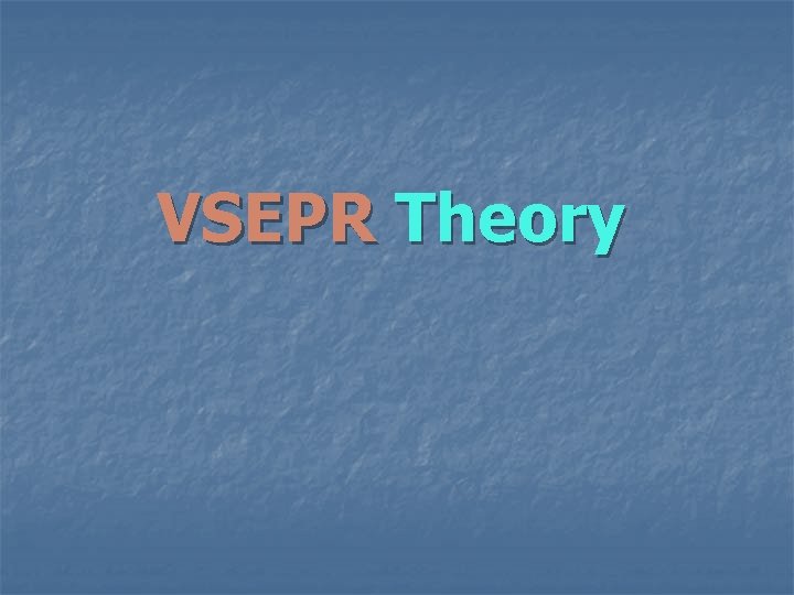 VSEPR Theory 