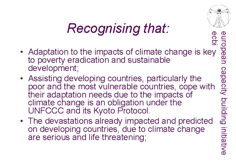european capacity building initiative ecbi Recognising that: • Adaptation to the impacts of climate