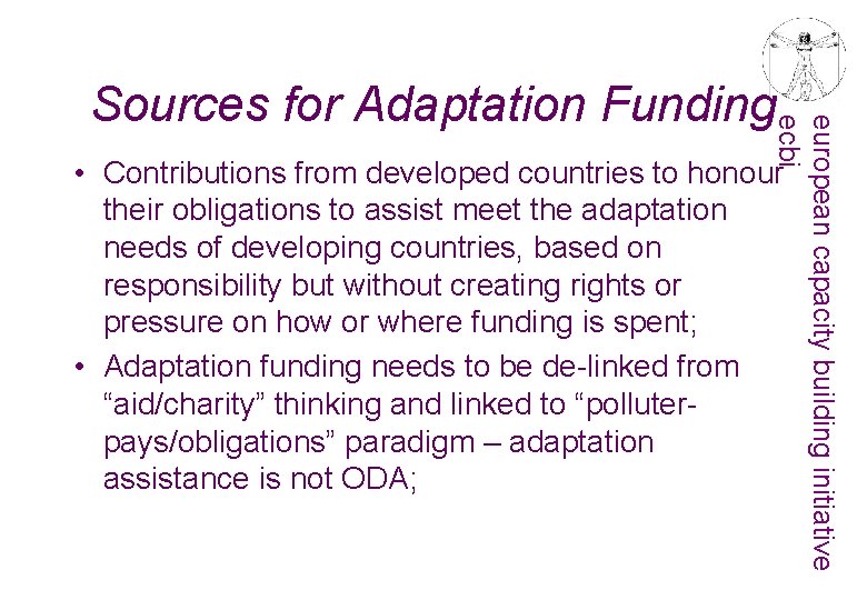 european capacity building initiative ecbi Sources for Adaptation Funding • Contributions from developed countries