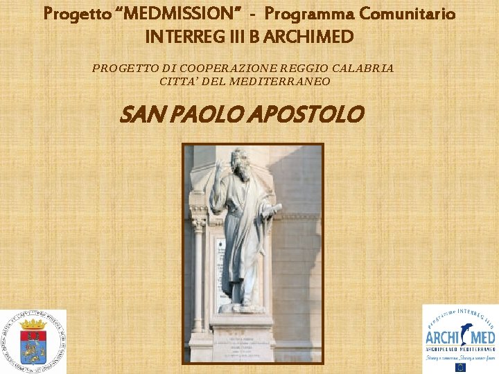 Progetto “MEDMISSION” - Programma Comunitario INTERREG III B ARCHIMED PROGETTO DI COOPERAZIONE REGGIO CALABRIA
