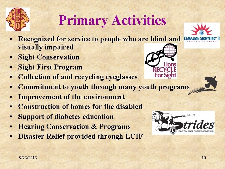 Primary Activities • Recognized for service to people who are blind and visually impaired