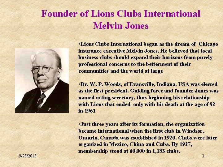 Founder of Lions Clubs International Melvin Jones • Lions Clubs International began as the