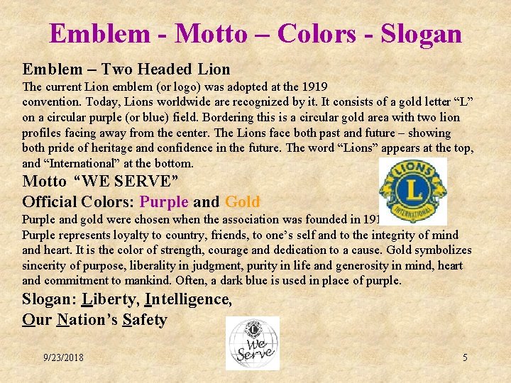 Emblem - Motto – Colors - Slogan Emblem – Two Headed Lion The current