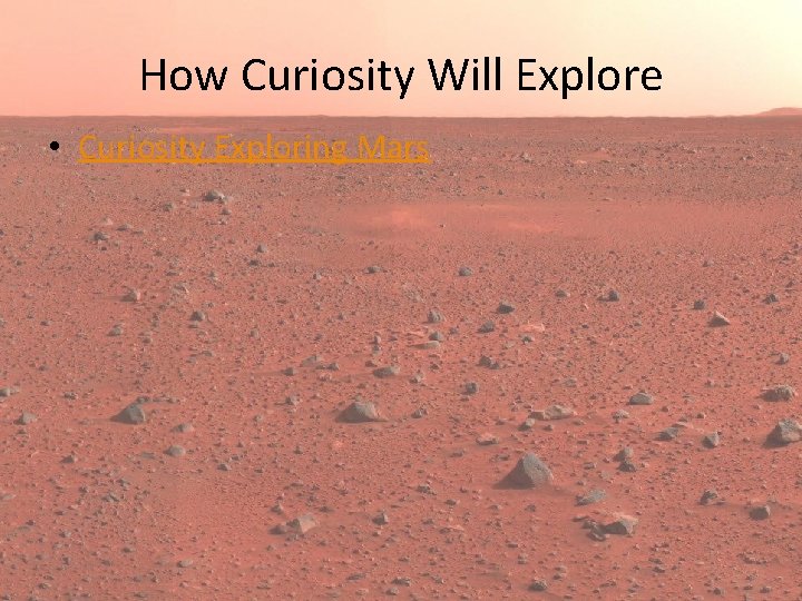 Curious about Curiosity Marsthe new frontier in space