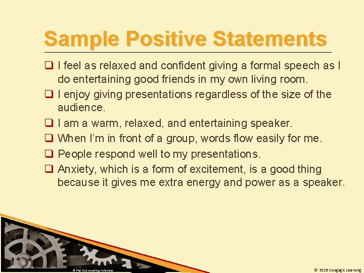Sample Positive Statements q I feel as relaxed and confident giving a formal speech