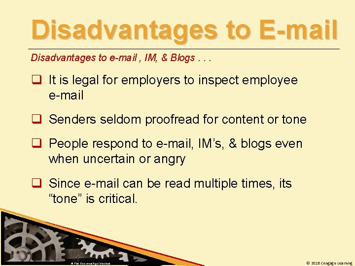 Disadvantages to E-mail Disadvantages to e-mail , IM, & Blogs. . . q It