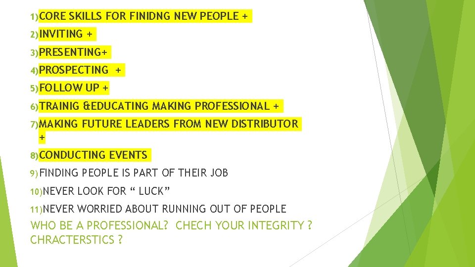 1) CORE SKILLS FOR FINIDNG NEW PEOPLE + 2) INVITING + 3) PRESENTING+ 4)