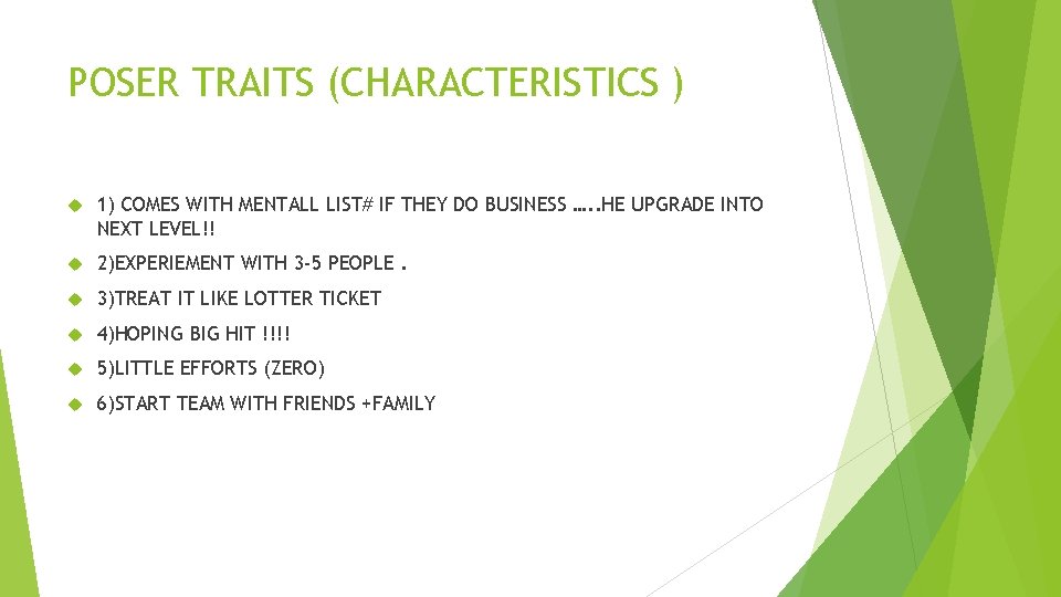 POSER TRAITS (CHARACTERISTICS ) 1) COMES WITH MENTALL LIST# IF THEY DO BUSINESS ….