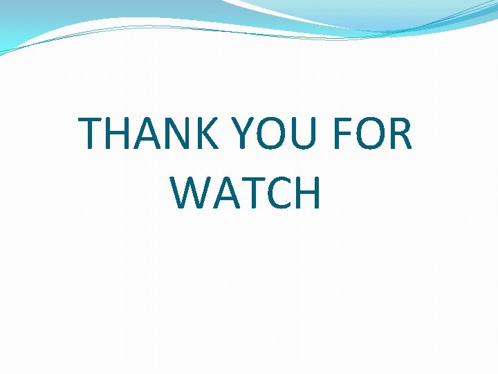 THANK YOU FOR WATCH 