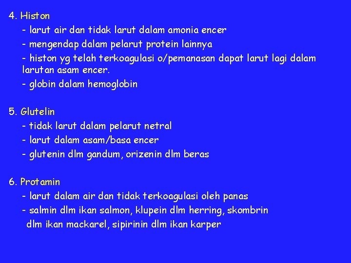 4. Histon - larut air dan tidak larut dalam amonia encer - mengendap dalam