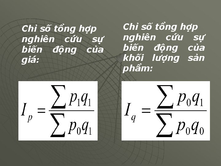 Chỉ số tổng hợp nghiên cứu sự biến động của giá: Chỉ số tổng