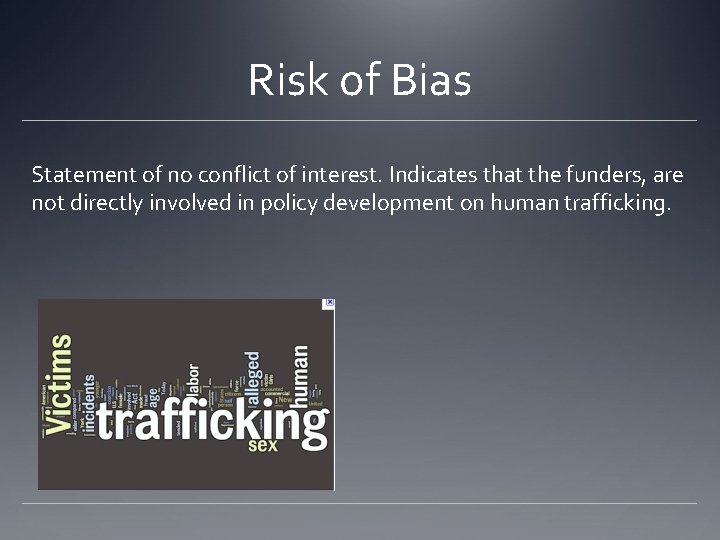 Risk of Bias Statement of no conflict of interest. Indicates that the funders, are