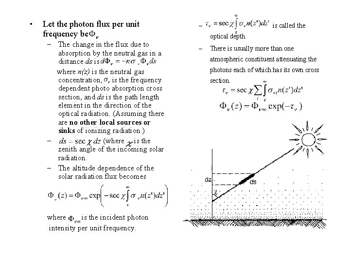  • Let the photon flux per unit frequency be – The change in