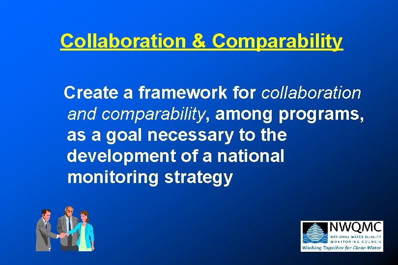 Collaboration & Comparability Create a framework for collaboration and comparability, among programs, as a Collaboration & Comparability Create a framework for collaboration and comparability, among programs, as a