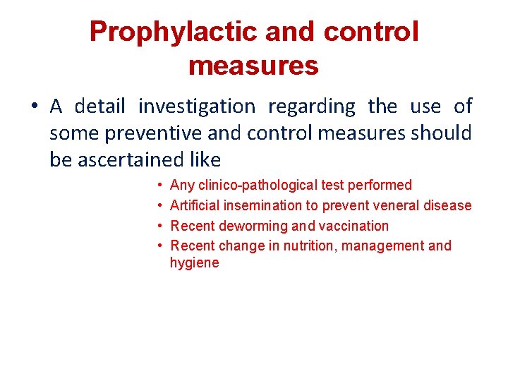 Prophylactic and control measures • A detail investigation regarding the use of some preventive
