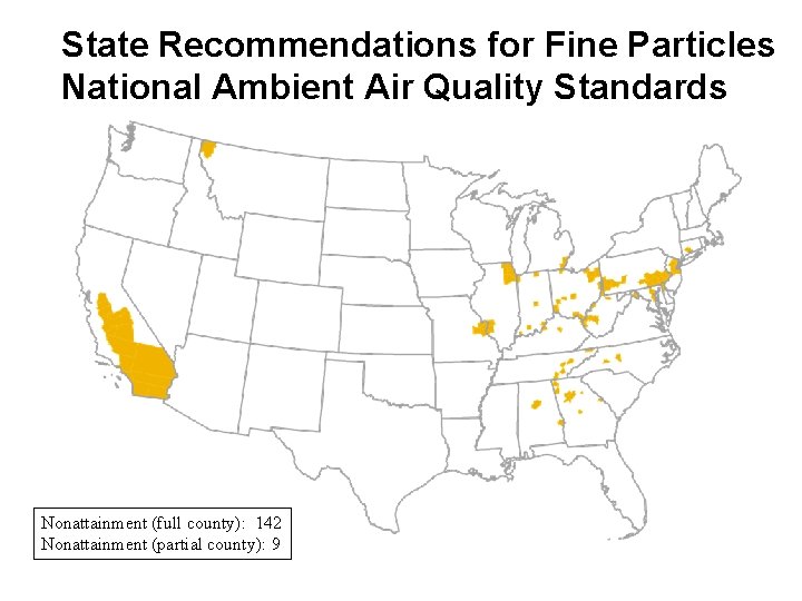 State Recommendations for Fine Particles National Ambient Air Quality Standards Nonattainment (full county): 142