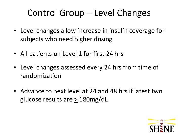 Control Group – Level Changes • Level changes allow increase in insulin coverage for