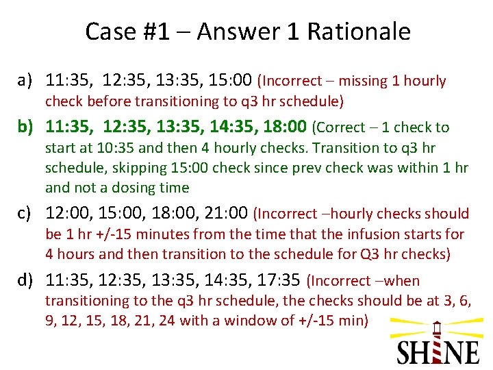 Case #1 – Answer 1 Rationale a) 11: 35, 12: 35, 13: 35, 15: