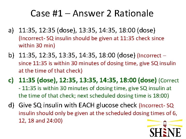 Case #1 – Answer 2 Rationale a) 11: 35, 12: 35 (dose), 13: 35,