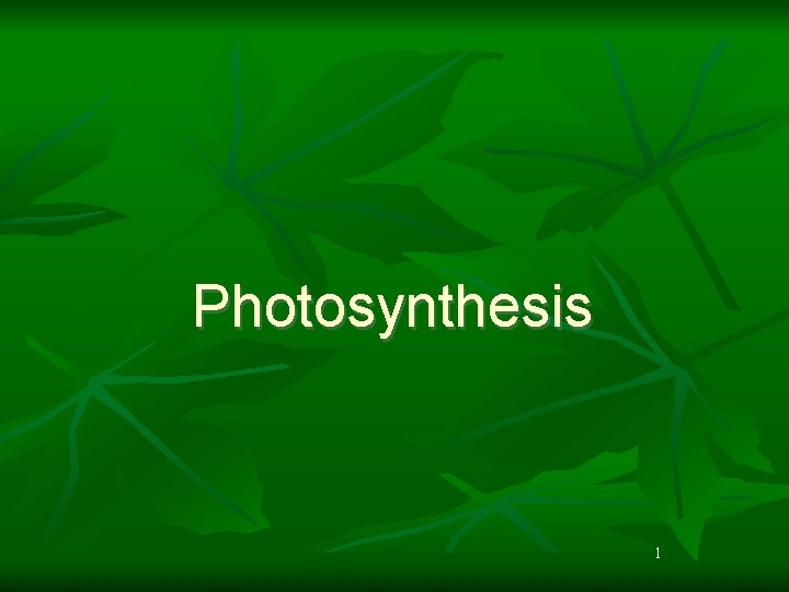 Photosynthesis 1 