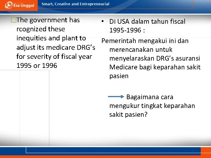 �The government has • Di USA dalam tahun fiscal rcognized these 1995 -1996 :