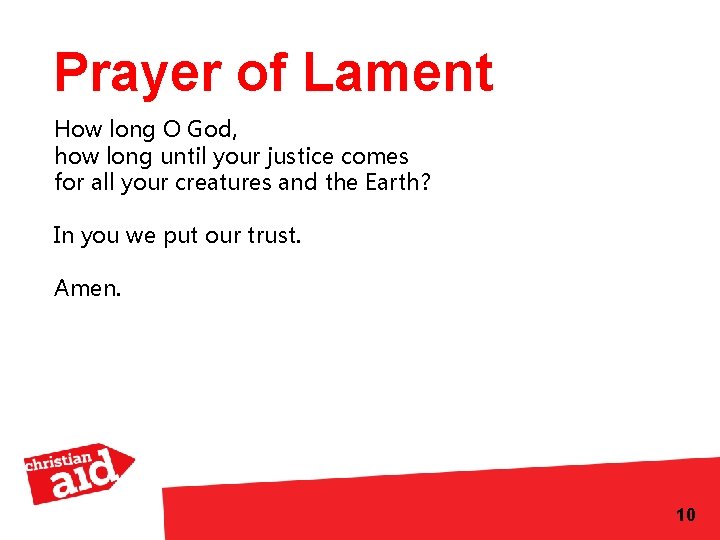 Prayer of Lament How long O God, how long until your justice comes for